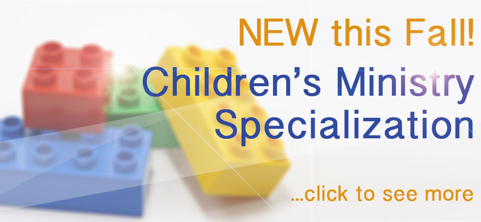 masters---children-39-s-ministry-specialization masters---children-39-s-ministry-specialization