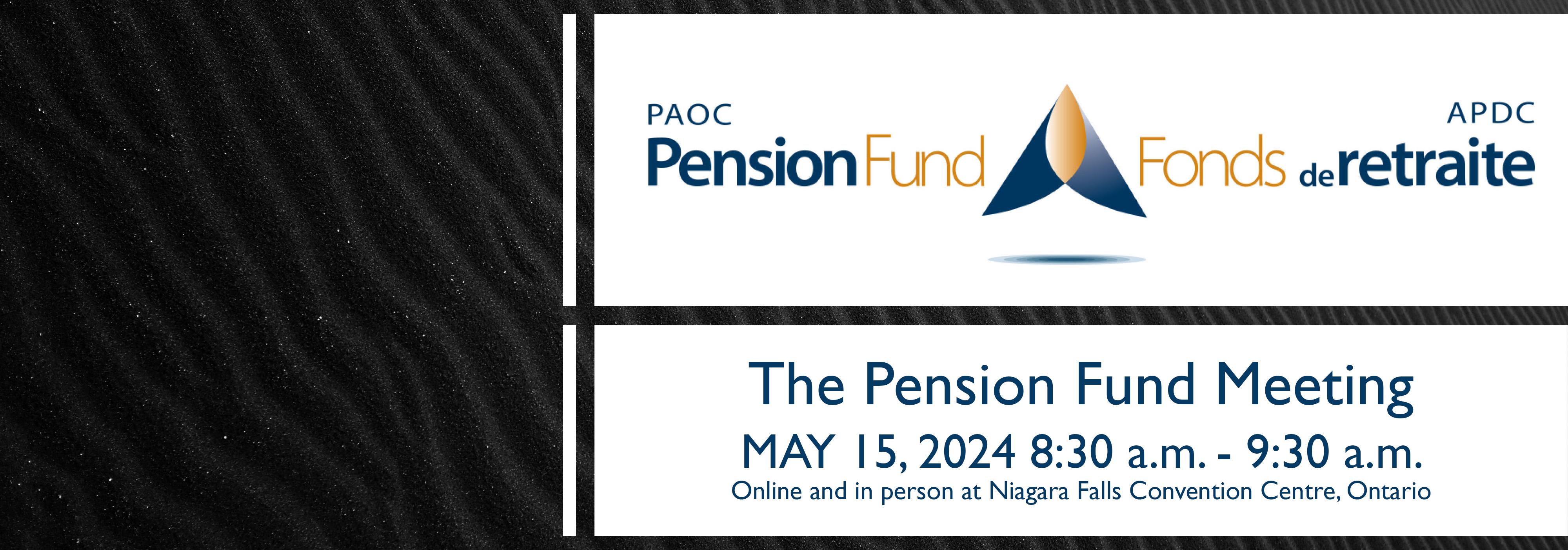 PAOC Pension Fund - The pension fund meeting May 15 2024 8:30 - 9:30 am EDT, online and in person