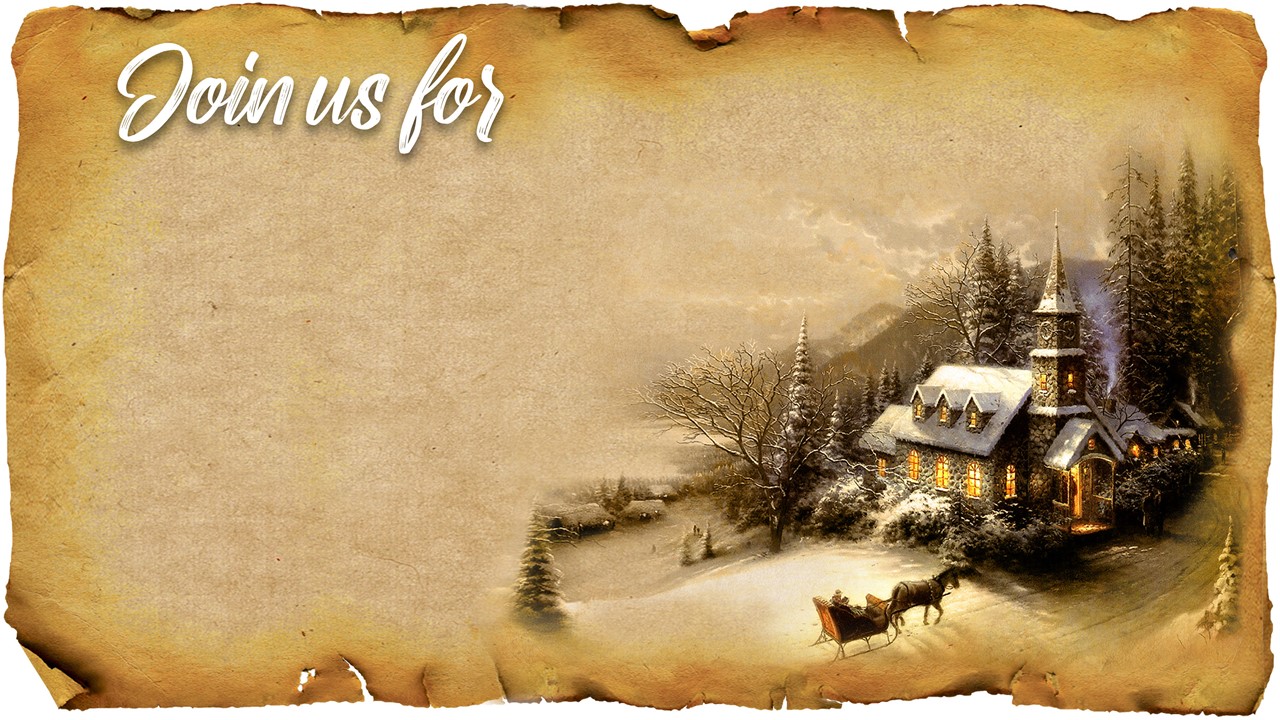 Graphic of rough-edged Christmas paper with the words "Join Us For" displayed